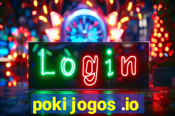 poki jogos .io